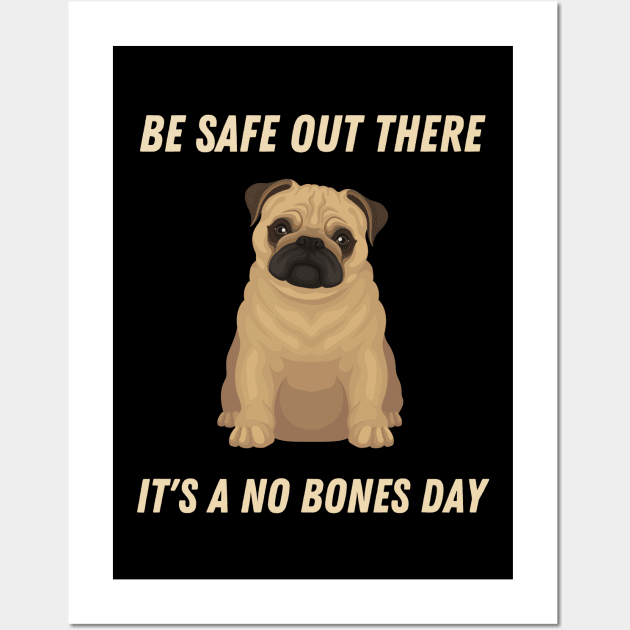 Be safe puggy Wall Art by Shirt Vibin